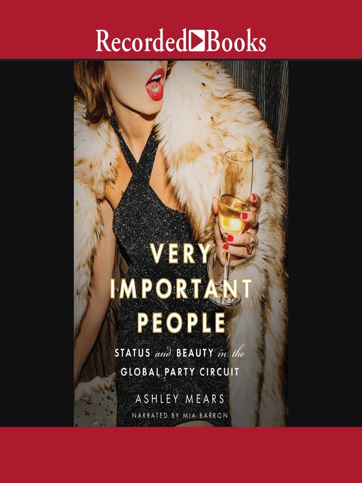 Title details for Very Important People by Ashley Mears - Available